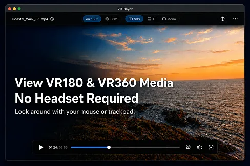 View VR180 and VR360 videos and images on your desktop without a headset.