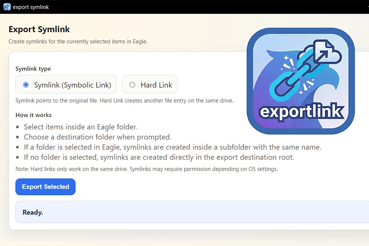 A plugin that exports selected Eagle folder items as symlinks or hard links to a chosen destination.