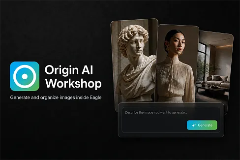 Generate images and style variants in Eagle, or tag, rename, and organize items with natural language. Needs internet; full features need an account and Origin AI credits.