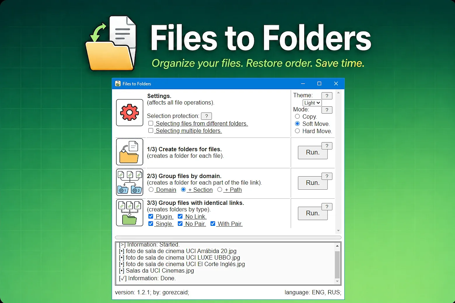 Automatically organize selected files into folders by file, domain, path, or source link.